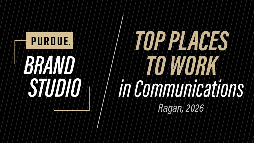 Purdue Brand Studio awarded Top Place to Work in Communications - Purdue University